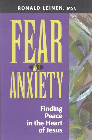 Fear and Anxiety: Finding Peace in the Heart of Jesus